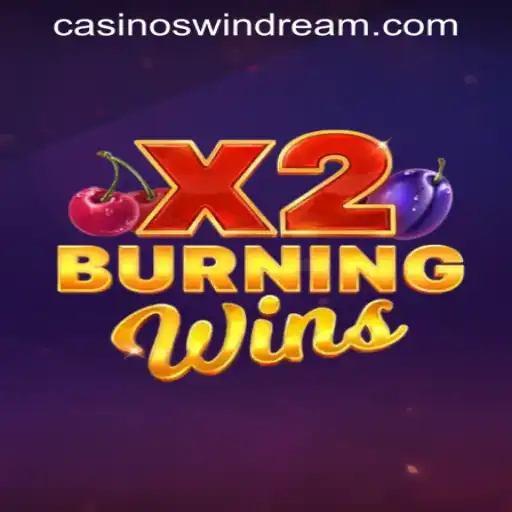 Discover the Excitement of BurningWinsX2 at WINDREAM PH CASINO