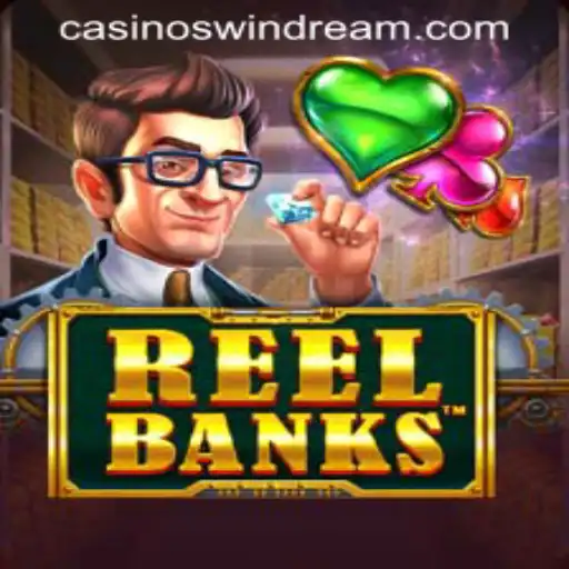ReelBanks: A New Slot Sensation at WINDREAM PH CASINO